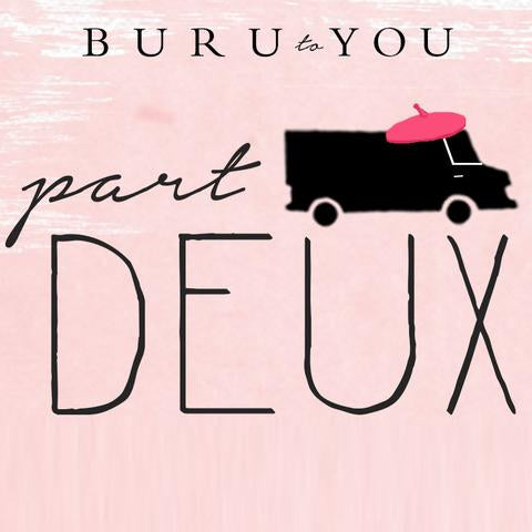 Réserver La Date—BURU to You: PART DEUX