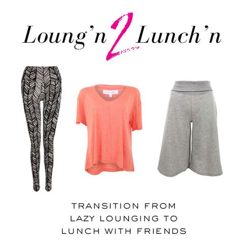 From Loung'n to Lunch'n