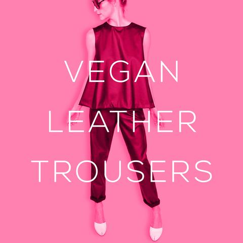 The Vegan Leather Trousers