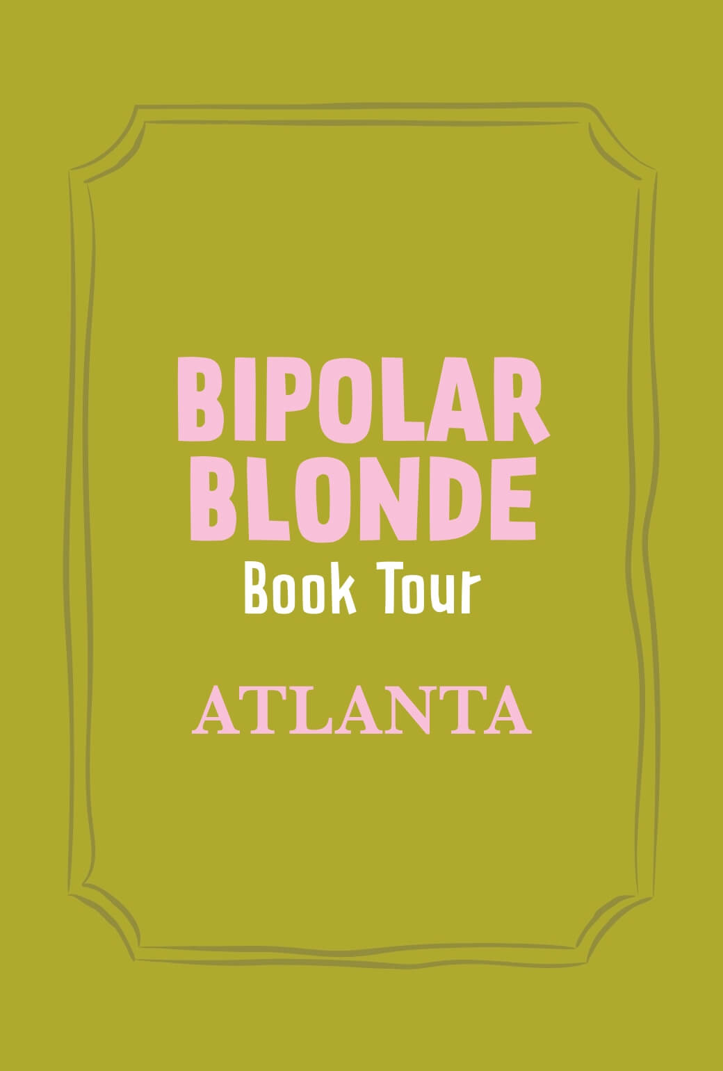 Bipolar Blonde Book Tour Event Ticket-Atlanta-Nov. 9