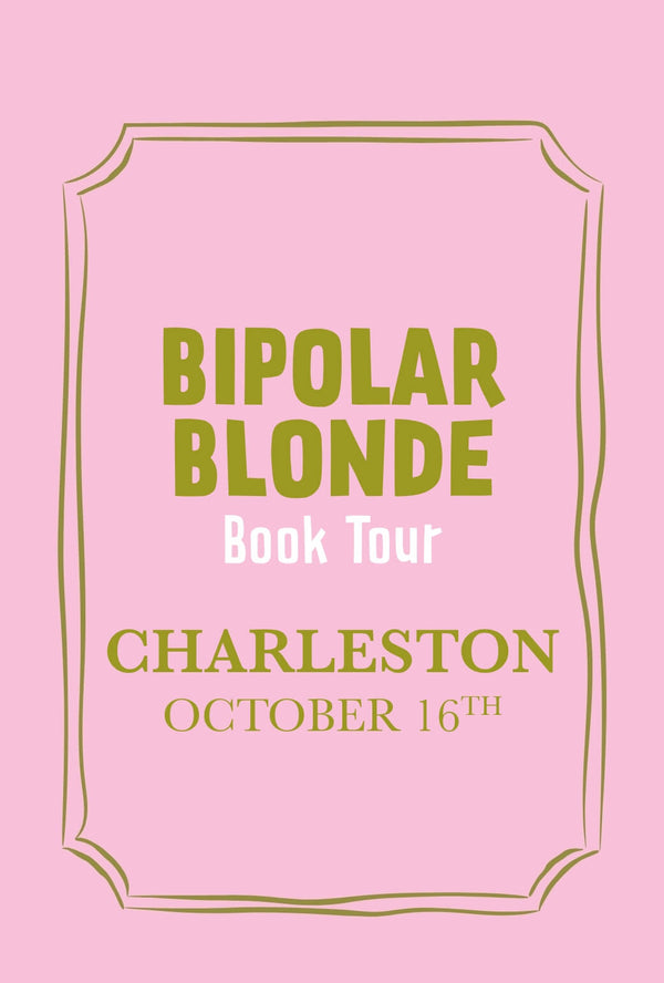 Bipolar Blonde Book Tour Event Ticket-Dewberry Charleston-Oct. 16, 2026