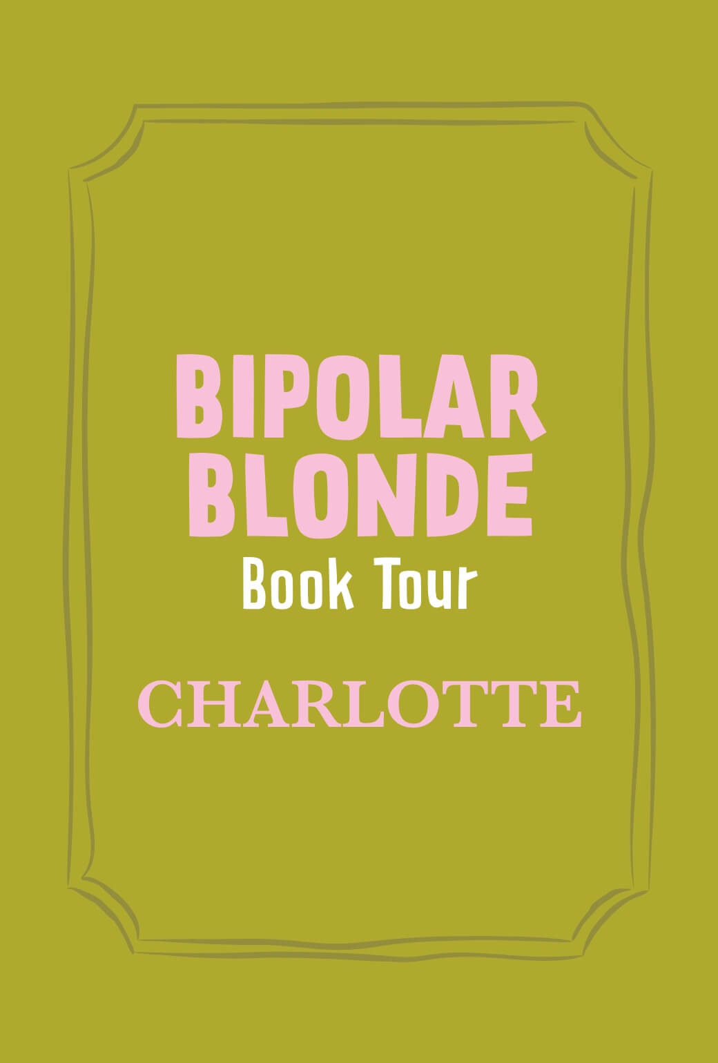 Bipolar Blonde Book Tour Event Ticket-Charlotte-Oct. 20 2026