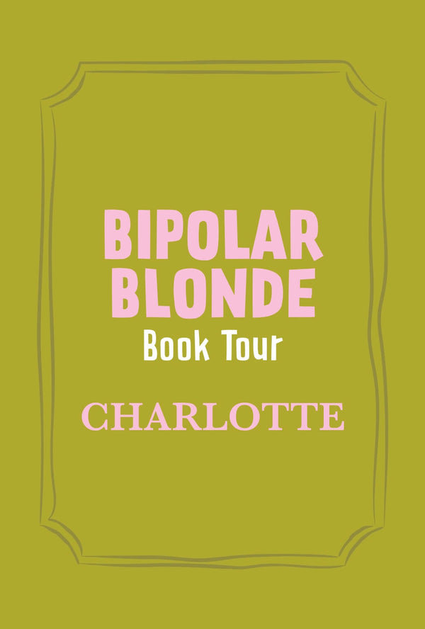 Bipolar Blonde Book Tour Event Ticket-Charlotte-Oct. 20 2026
