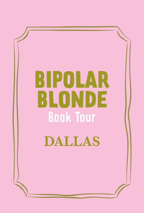 Bipolar Blonde Book Tour Event Ticket-Dallas-Nov. 18