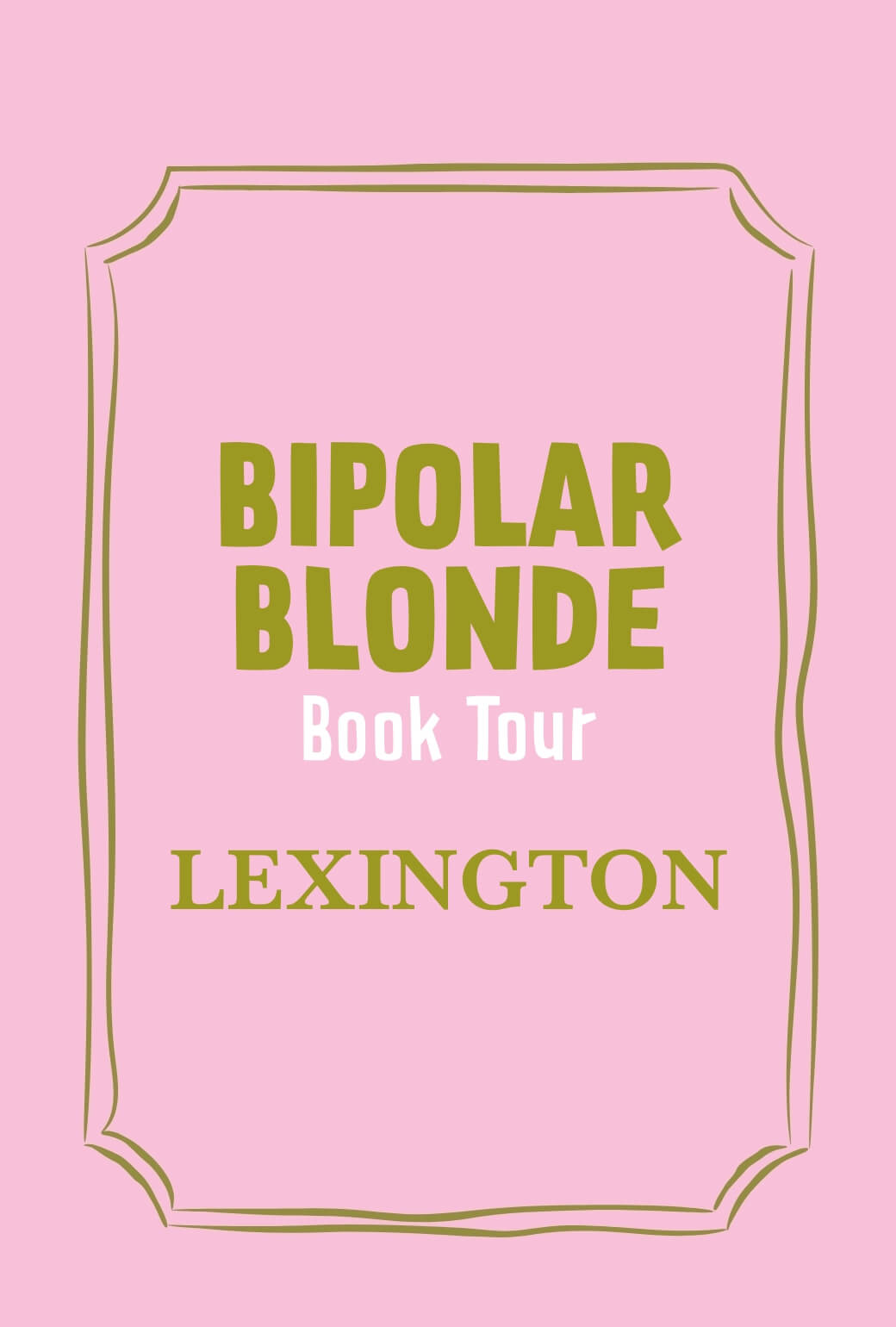 Bipolar Blonde Book Tour Event Ticket-Lexington-Oct. 21, 2026