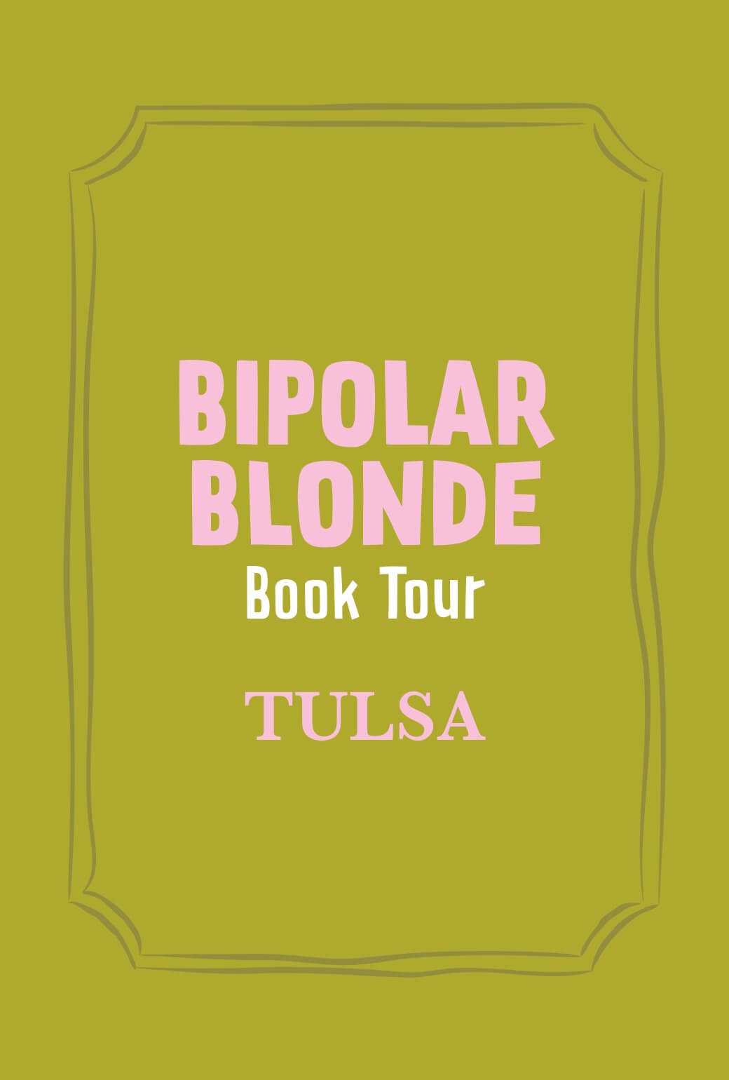 Bipolar Blonde Book Tour Event Ticket-Tulsa-Oct.29