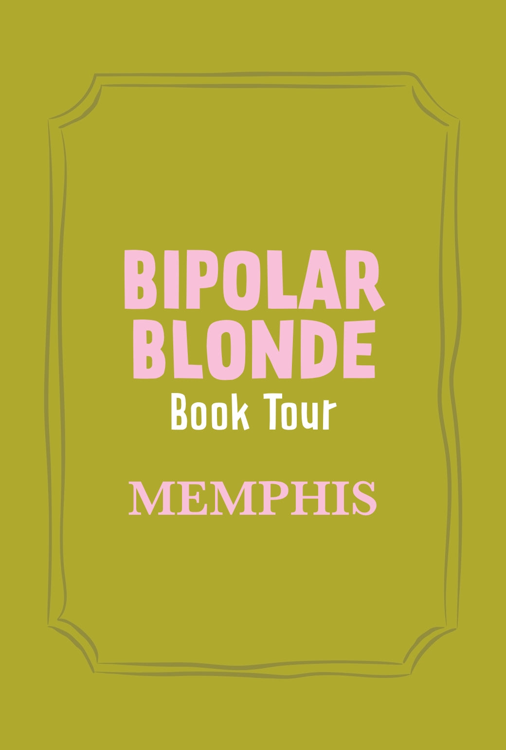 Bipolar Blonde Book Tour Event Ticket-Memphis-December 7