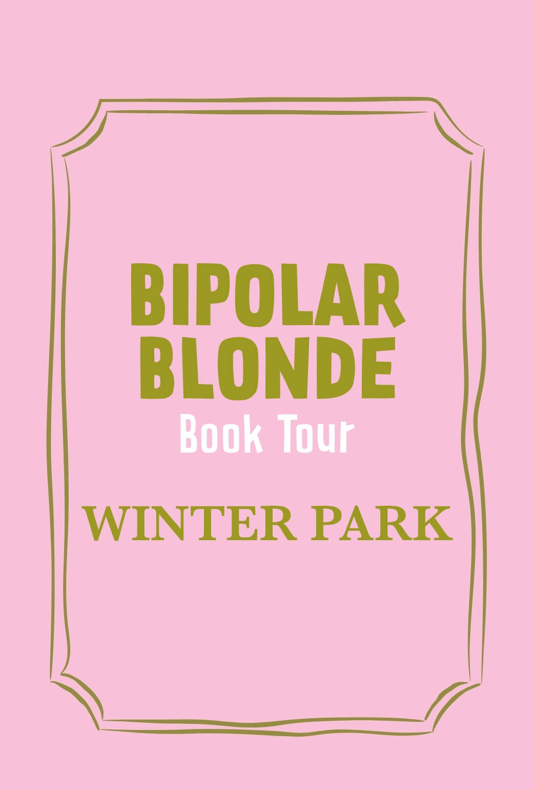 Bipolar Blonde Book Tour Event Ticket-Winter Park, FL-Dec. 8